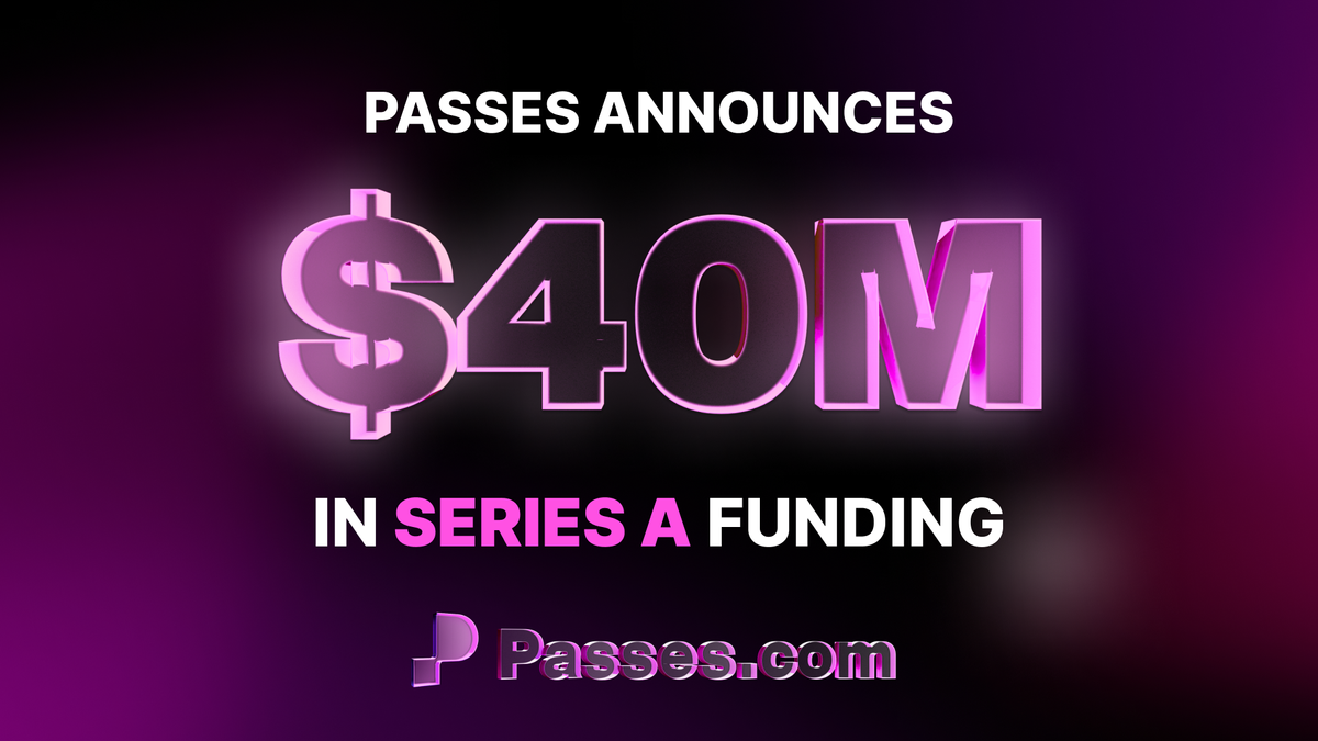 Passes announces $40m Series A