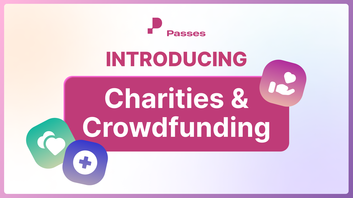 Start a Charity Event or Crowdfund Campaign on Passes!